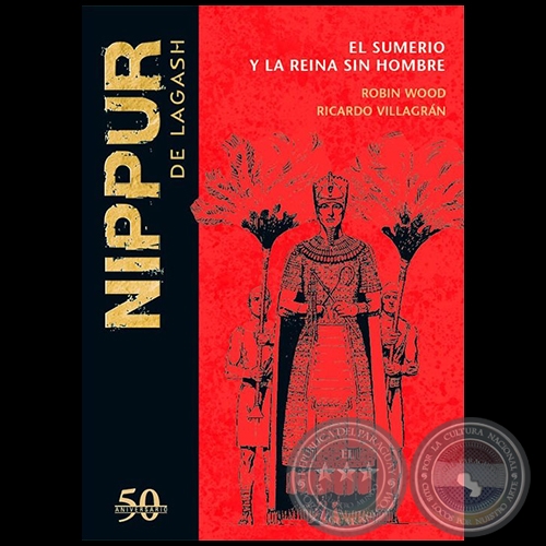 NIPPUR DE LAGASH N° 31 - EL SUMERIO Y LA REINA SIN HOMBRE - Guion: ROBIN WOOD - Año 2019 